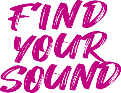 FIND YOUR SOUND